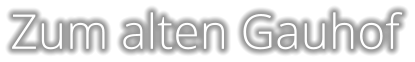 Zum alten Gauhof